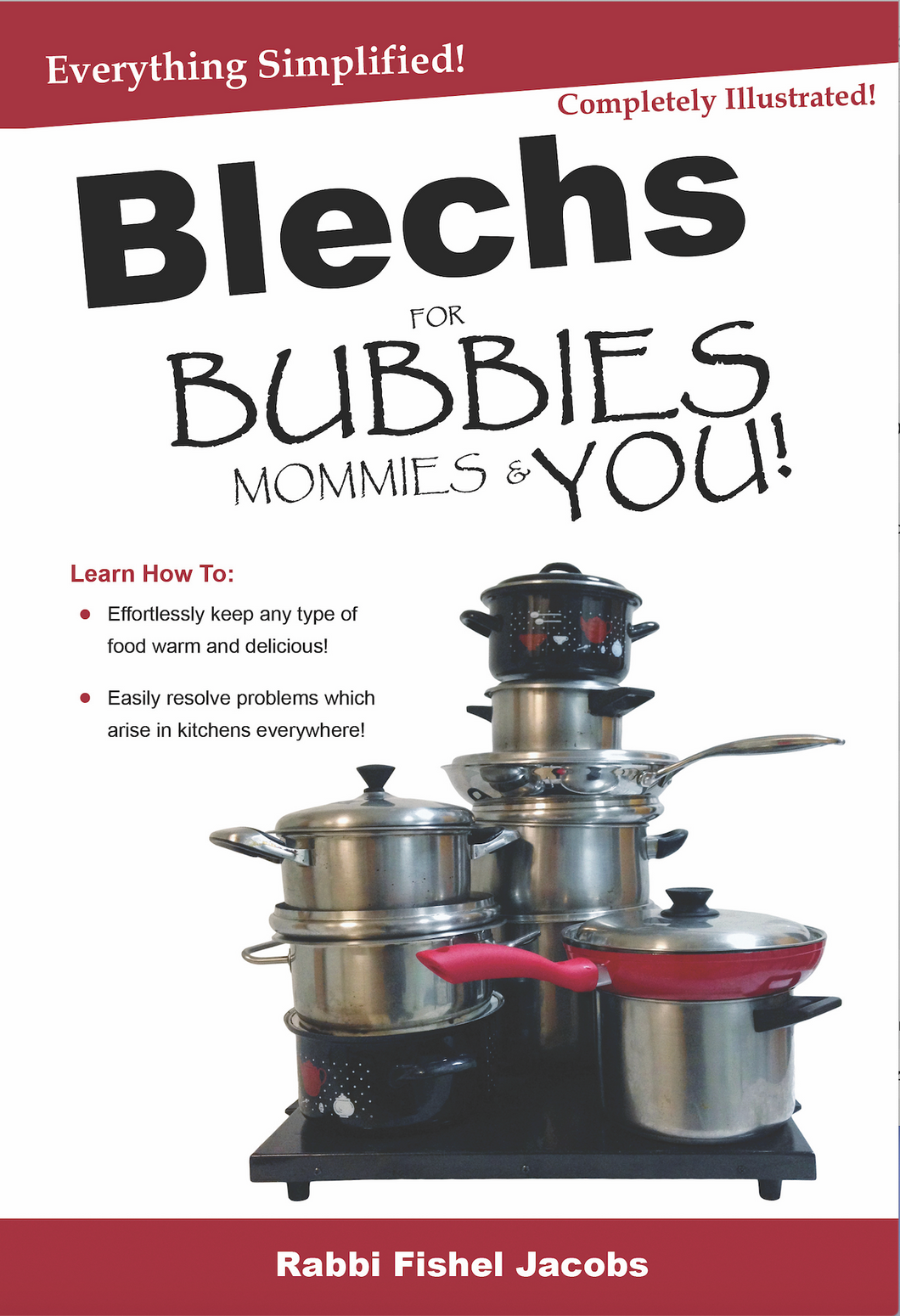 The Blech Book: Blechs for Bubbies, Mommies, and You!